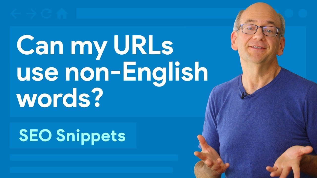 Can my URLs use non-English words? – SEO Snippets