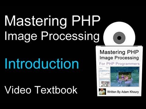 PHP Image Processing : PHP Video Textbook Tutorial Introduction