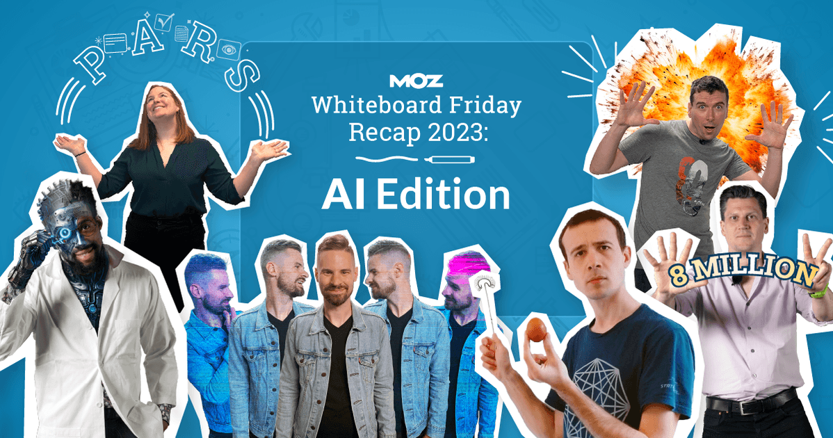 Whiteboard Friday Recap 2023: AI Edition
